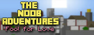 The Noob Adventures: Fool For Love System Requirements