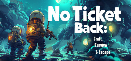 No Ticket Back: Craft, Survive & Escape cover art