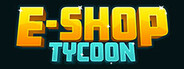E-Shop Tycoon System Requirements
