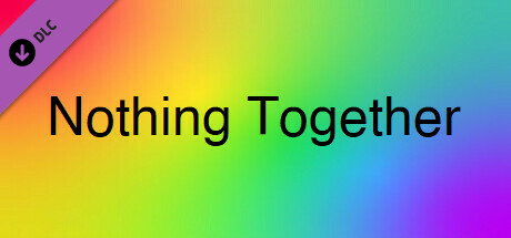Nothing Together - Multicolor Eye Pain Theme cover art
