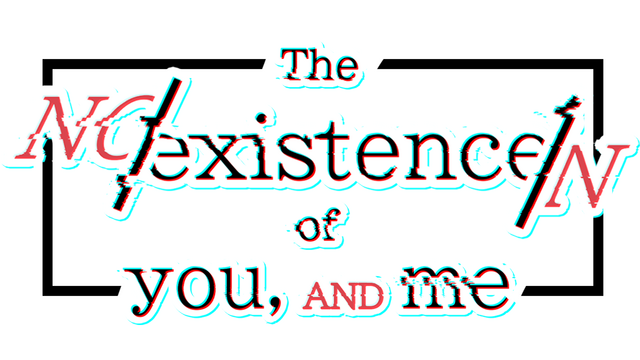 The NOexistenceN of you AND me- Backlog.rip