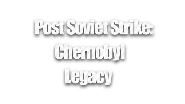 Post Soviet Strike: Chernobyl Legacy Logo