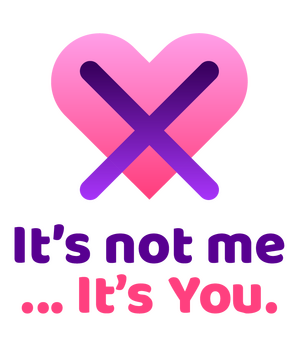 It's not me, it's you... Logo