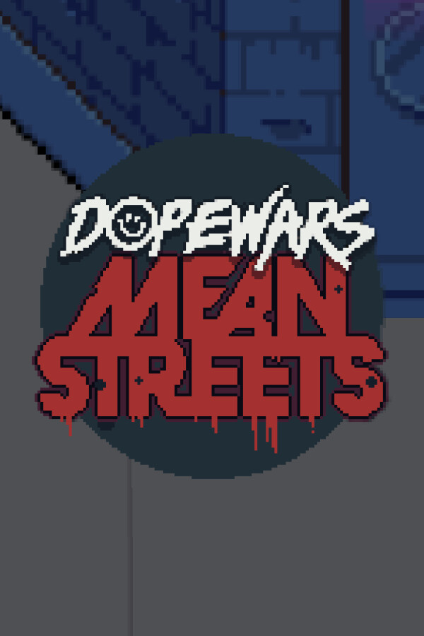 Steam portrait for Dope Wars Mean Streets.