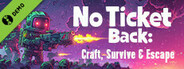 No Ticket Back: Craft, Survive & Escape Demo