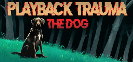 Playback Trauma®: The Dog PC Specs