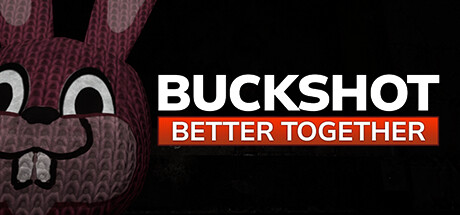 Buckshot Better Together PC Specs