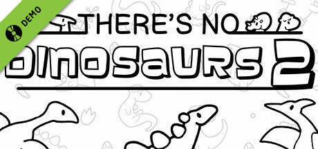 There's No Dinosaurs 2 Demo cover art