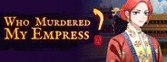 Who Murdered My Empress? System Requirements