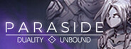 Paraside: Duality Unbound System Requirements