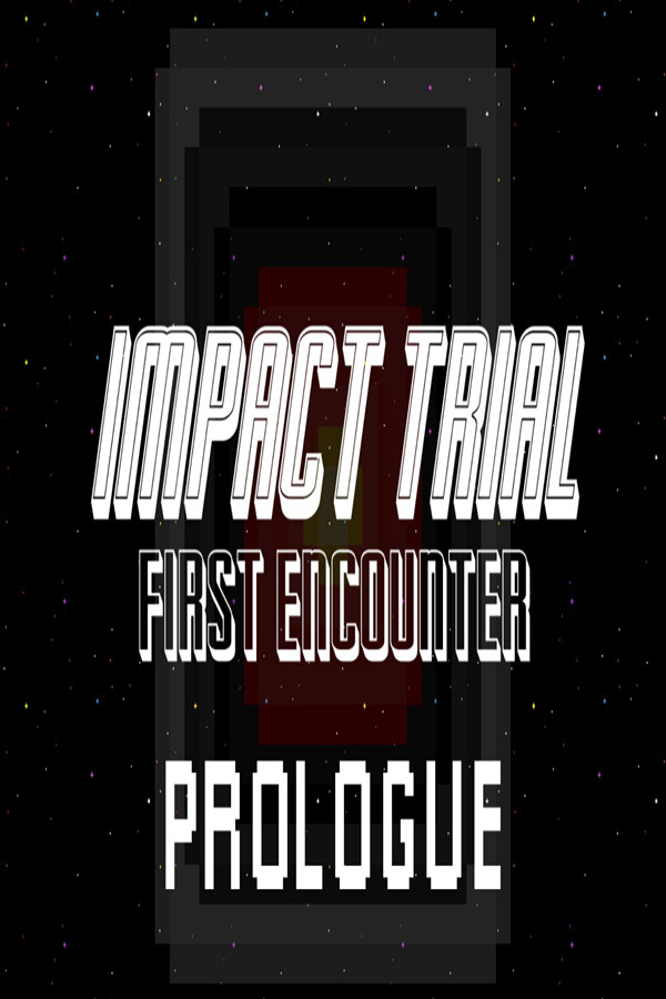 Impact Trial: First Encounter - Prologue for steam