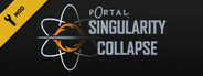 Portal: Singularity Collapse