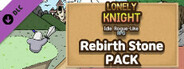 Lonely Knight - Rebirth Stone Pack