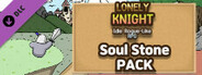 Lonely Knight - Soul Stone Pack