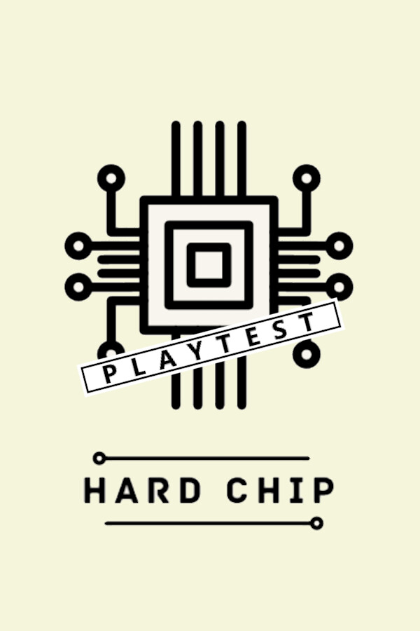 Hard Chip Playtest