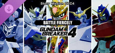 GUNDAM BREAKER 4 - Story Mission DLC 4 - BATTLE FIERCELY cover art