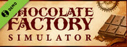 Chocolate Factory Simulator Demo