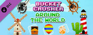 Bucket Crusher: Around The World