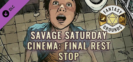 Fantasy Grounds - Savage Saturday Cinema: Final Rest Stop cover art
