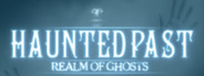 Haunted Past: Realm of Ghosts