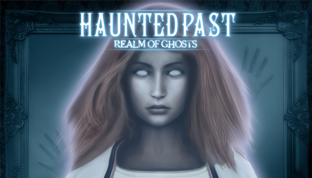 Haunted Past: Realm of Ghosts