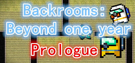 后室：彼阳的晚意(序章)-Backrooms:Beyond one year(Prologue) PC Specs