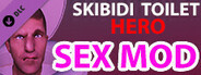 Skibidi Toilet Hero: SEX MOD