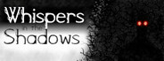 Whispers in the Shadows System Requirements