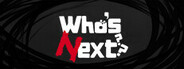 Who's Next? System Requirements