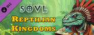 SOVL - Reptilian Kingdoms