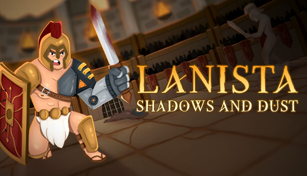 LANISTA: Shadows and Dust