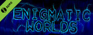 Enigmatic Worlds Demo