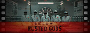 Below, Rusted Gods