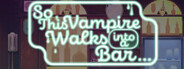 So, This Vampire Walks into a Bar