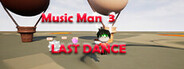 Music Man 3: Last Dance