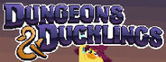 Dungeons and Ducklings