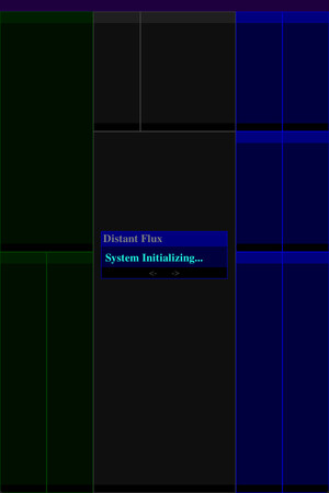 Distant Flux: System Initializing