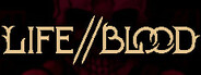 Life // Blood