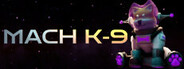 Mach K9 System Requirements