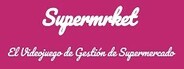 Supermrket: El Videojuego de Gestión de Supermercado