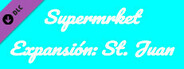 Supermrket: Expansion San Juan