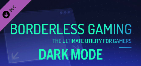 Borderless Gaming - Dark Mode cover art