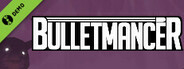 Bulletmancer Demo