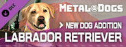 METAL DOGS NEW DOG ADDITION:LABRADOR RETRIEVER