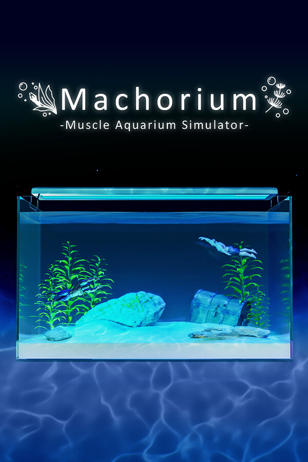 Machorium -Muscle Aquarium Simulator- for steam