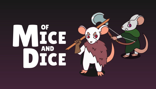 Of Mice and Dice