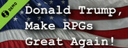 Donald Trump, Make RPGs Great Again! Demo