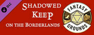 Fantasy Grounds - Shadowed Keep on the Borderlands