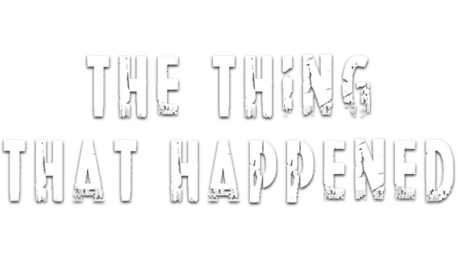 The Thing That Happened Logo