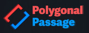 Polygonal Passage